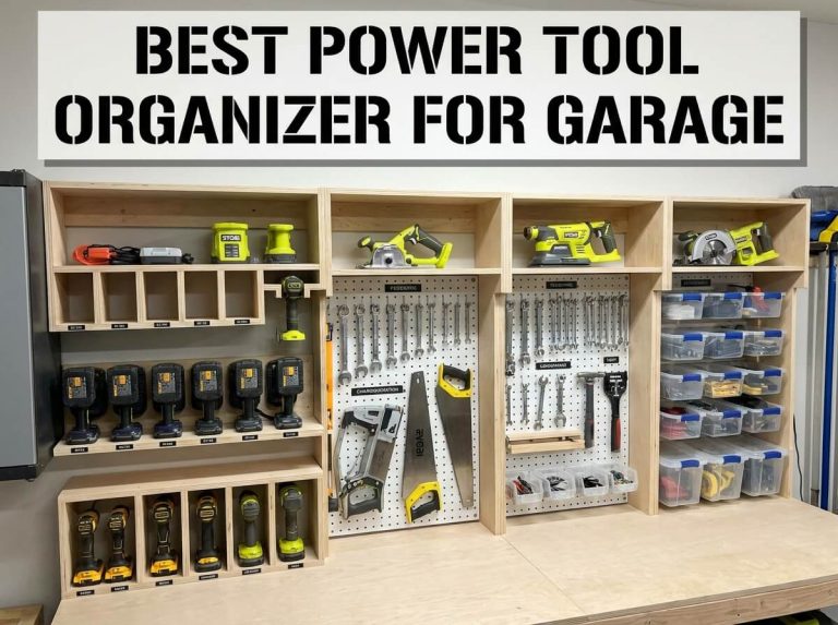 Best Power Tool Organizer for Garage